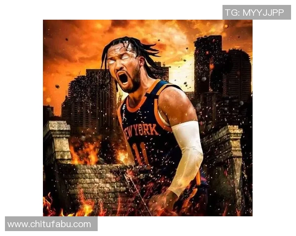 尼克斯黑马之谜揭秘布伦森与OG组合为何成联盟净效率之王